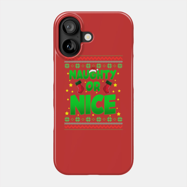 Naughty or Nice Christmas Sweater Style Funny Phone Case by creative