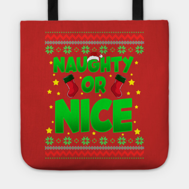 Naughty or Nice Christmas Sweater Style Funny Tote by creative