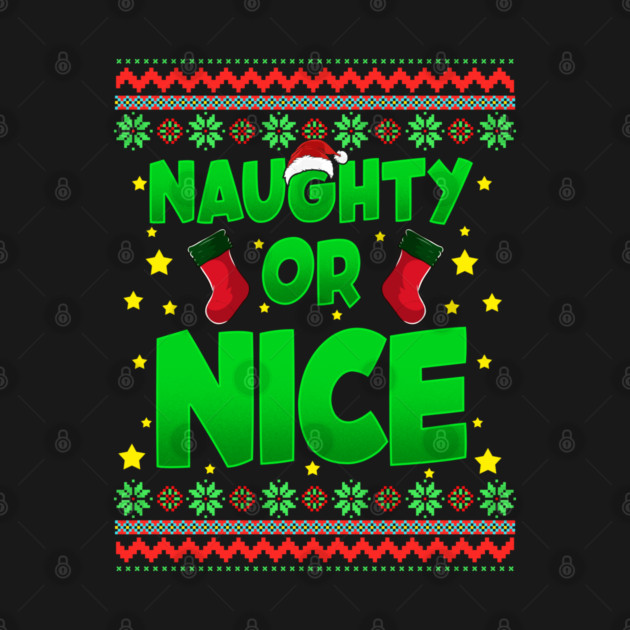 Naughty or Nice Christmas Sweater Style Funny by creative