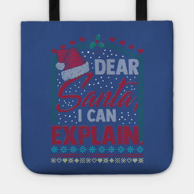 Dear Santa I can explain Ugly Christmas Sweater Tote by creative