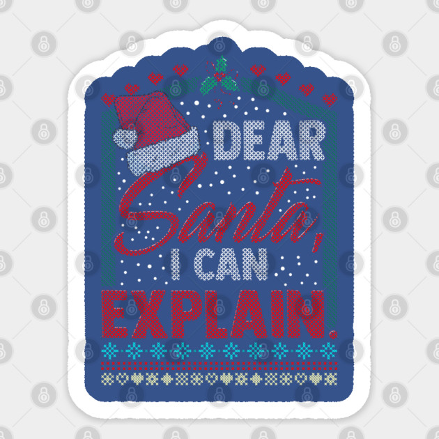 Dear Santa I can explain Ugly Christmas Sweater Sticker by creative