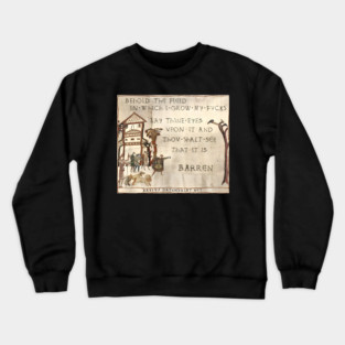 Behold The Field In Which I Grow My Meme Crewneck Sweatshirt