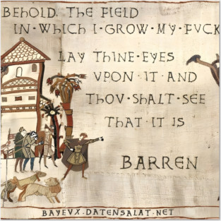 Behold The Field In Which I Grow My Meme Posters and Art