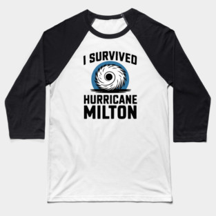 I survived hurricane Milton Baseball T-Shirt