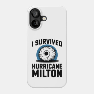 I survived hurricane Milton Phone Case