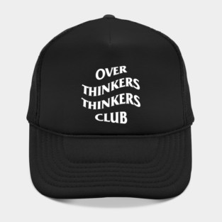 Over Thinkers Thinkers Club Hat