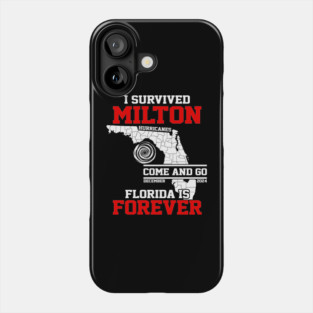 I Survived Hurricane Milton 2024 Florida Is Forever Phone Case