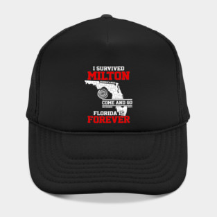 I Survived Hurricane Milton 2024 Florida Is Forever Hat