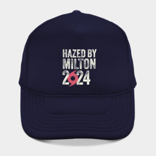 Hurricane Milton - Hazed by Milton Hat