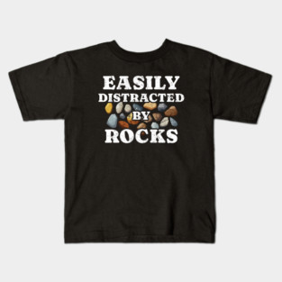 Easily-Distracted-By-Rocks Kids T-Shirt