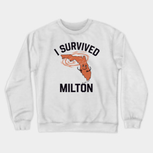 I Survived Milton Crewneck Sweatshirt