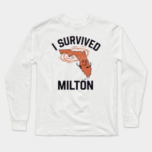 I Survived Milton Long Sleeve T-Shirt