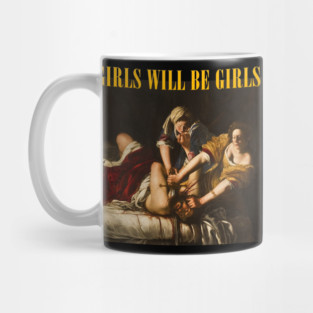 Girls Will Be Girls Mug
