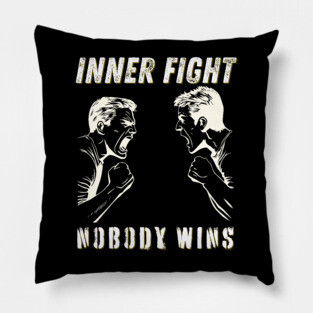Inner Conflict - Personal Problems - Mental Strength Pillow