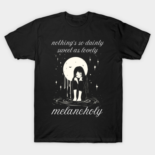 Lovely Melancholy - Comfort of Depression T-Shirt by TuncGK