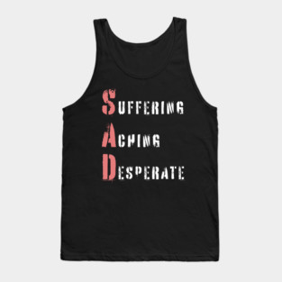 Acrostic Word Play - Sad: Suffering Aching Desperate Tank Top