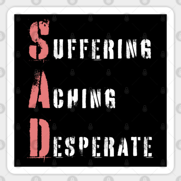 Acrostic Word Play - Sad: Suffering Aching Desperate Sticker by TuncGK