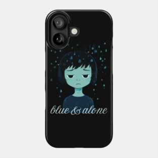 Blue & Alone - Melancholy & Alienation Phone Case