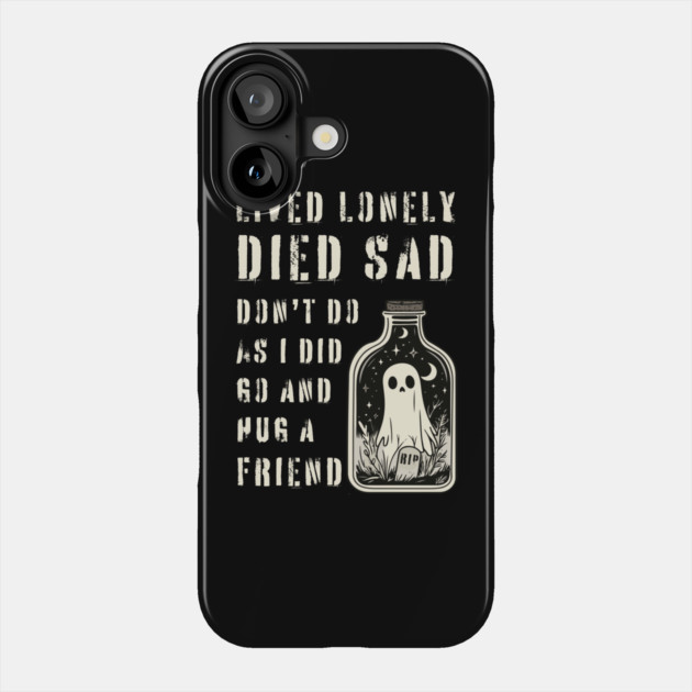 Lonely Ghost Sharing Regrets - Hug a Friend - Halloween Special Phone Case by TuncGK