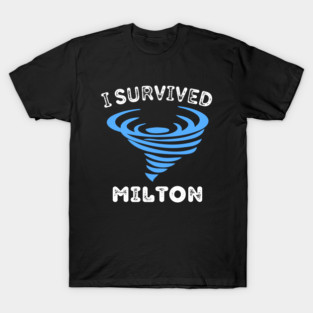 Hurricane Milton - I Survived T-Shirt