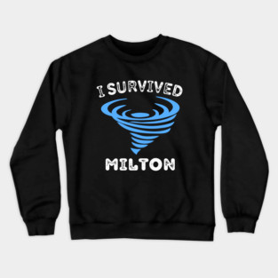 Hurricane Milton - I Survived Crewneck Sweatshirt
