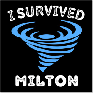 Hurricane Milton - I Survived Posters and Art