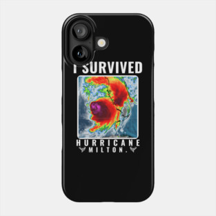 I Survived Hurricane Milton Phone Case