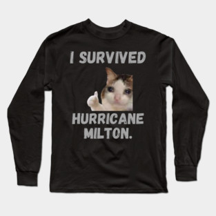 I survived hurricane milton Long Sleeve T-Shirt