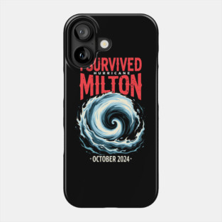 I Survived Hurricane Milton Florida Shirt Phone Case