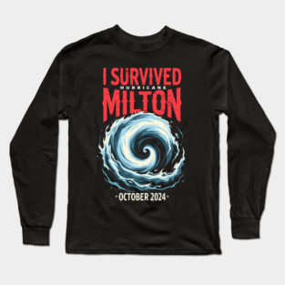 I Survived Hurricane Milton Florida Shirt Long Sleeve T-Shirt