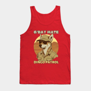 A Very Friendly Dingo Patrol Officer - G'day Mate Tank Top