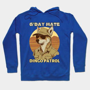 A Very Friendly Dingo Patrol Officer - G'day Mate Hoodie