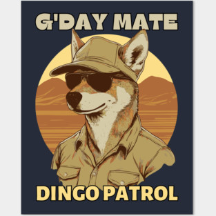 A Very Friendly Dingo Patrol Officer - G'day Mate Posters and Art