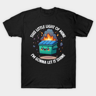 Funny Dumpster Fire Anxiety Humor Mental Health T-Shirt