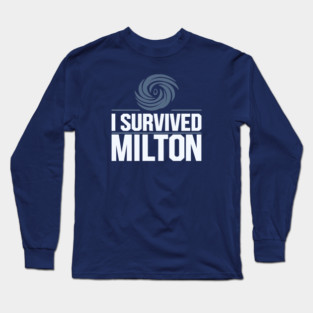 I Survived Milton Hurricane Long Sleeve T-Shirt