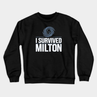 I Survived Milton Hurricane Crewneck Sweatshirt