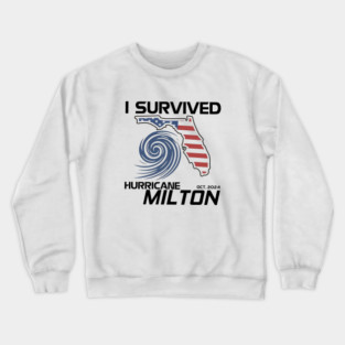 I Survived Hurricane Milton, Florida Tropical Storm Crewneck Sweatshirt