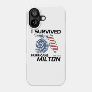 I Survived Hurricane Milton, Florida Tropical Storm Phone Case