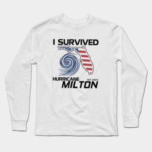 I Survived Hurricane Milton, Florida Tropical Storm Long Sleeve T-Shirt
