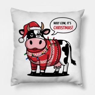Holy Cow, It's Christmas- Xmas Cow Pillow