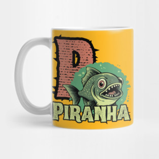 Piranha - Alphabet Letters - Cute Looking But Extremely Dangerous Mug