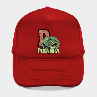 Piranha - Alphabet Letters - Cute Looking But Extremely Dangerous Hat