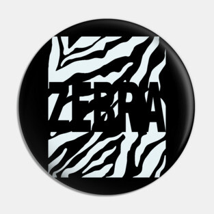 Zebra Pattern - Artistic Minimalist Vector Art - Typography Pin
