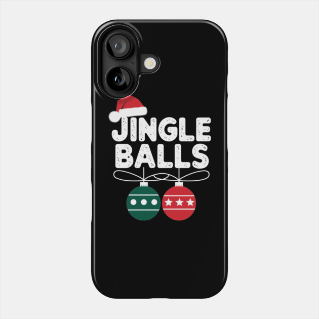 Funny Christmas Pun Design Jingle Balls Phone Case by Anticorporati