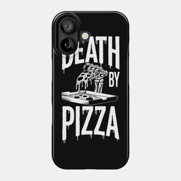 Death by Pizza Humorous Foodie Phone Case by Anticorporati