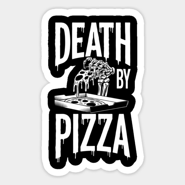 Death by Pizza Humorous Foodie Magnet by Anticorporati