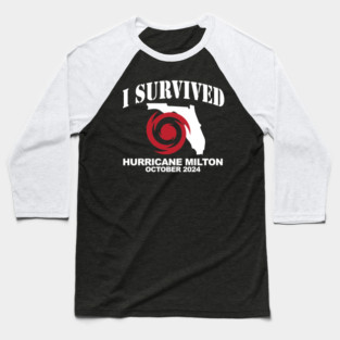 I Survived Hurricane Milton, Florida Tropical Storm Baseball T-Shirt
