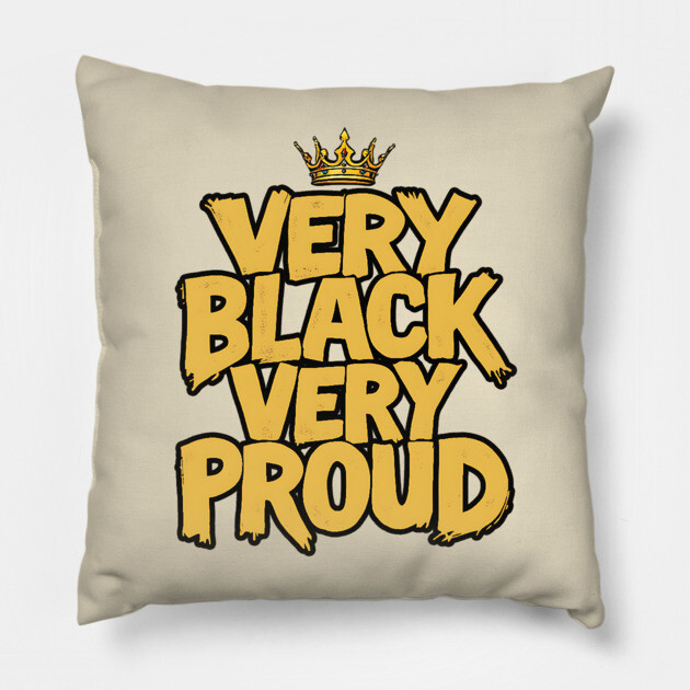 Very Black Very Proud Crown Pillow by UrbanLifeApparel
