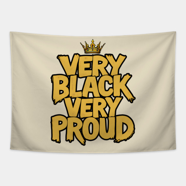 Very Black Very Proud Crown Tapestry by UrbanLifeApparel