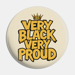 Very Black Very Proud Crown Pin